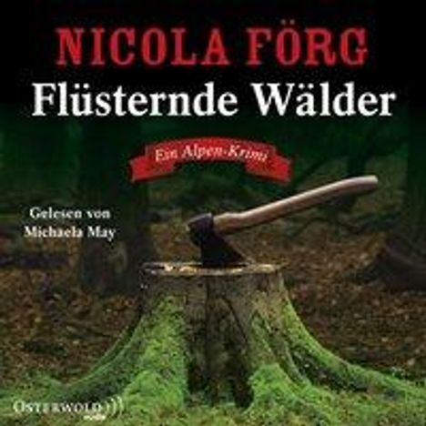 Nicola Förg: Flüsternde Wälder (Alpen-Krimis 11), 5 CDs