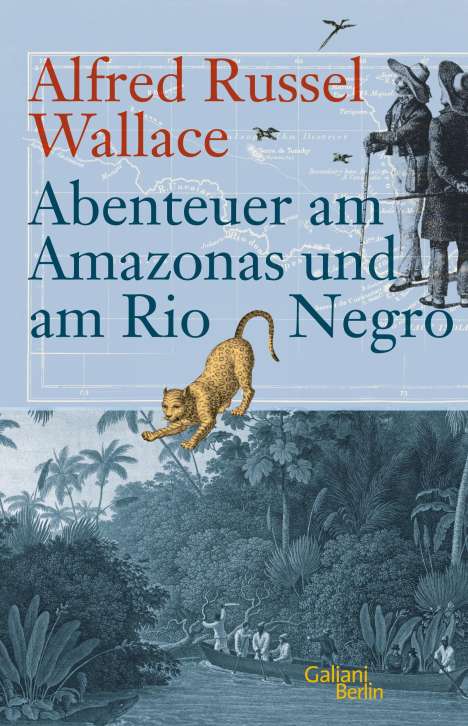 Alfred Russel Wallace: Abenteuer am Amazonas und am Rio Negro, Buch
