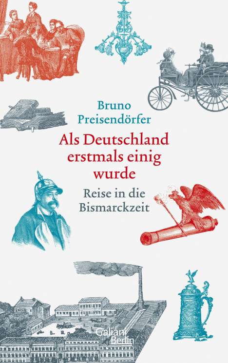Bruno Preisendörfer: Als Deutschland erstmals einig wurde, Buch