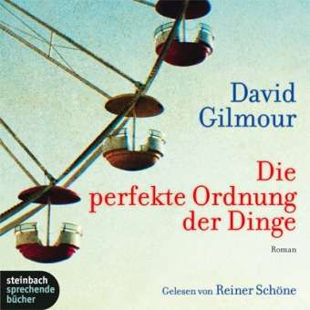 David Gilmour: Die perfekte Ordnung der Dinge, 4 Audio-CDs, 4 CDs
