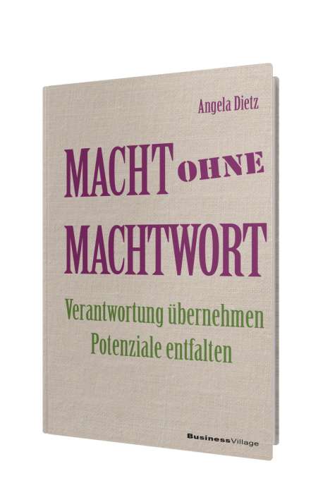 Angela Dietz: Macht ohne Machtwort, Buch