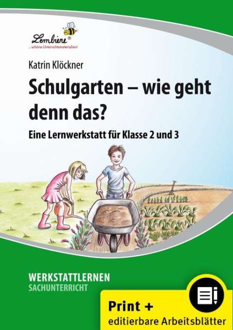 Katrin Klöckner: Schulgarten - wie geht denn das?, 1 Buch und 1 Diverse