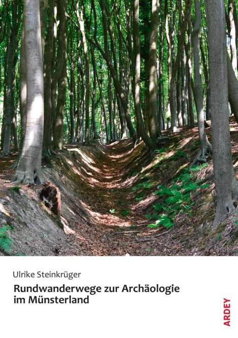 Ulrike Steinkrüger: Rundwanderwege zur Archäologie im Münsterland, Buch