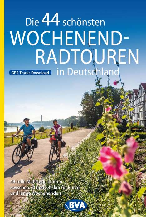 Die 44 schönsten Wochenend-Radtouren in Deutschland mit GPS-Tracks, Buch