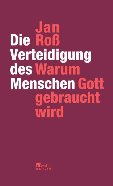 Jan Roß: Die Verteidigung des Menschen, Buch