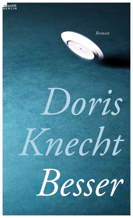 Doris Knecht: Besser, Buch