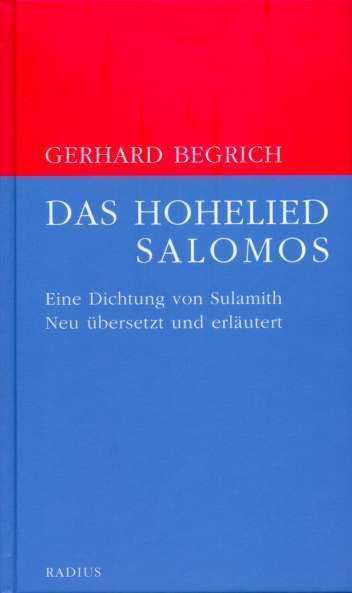 Gerhard Begrich: Begrich, G: Hohelied Salomos, Buch