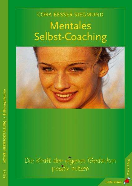 Cora Besser-Siegmund: Mentales Selbst-Coaching, Buch