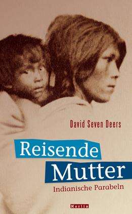 David Seven Deers: Reisende Mutter, Buch
