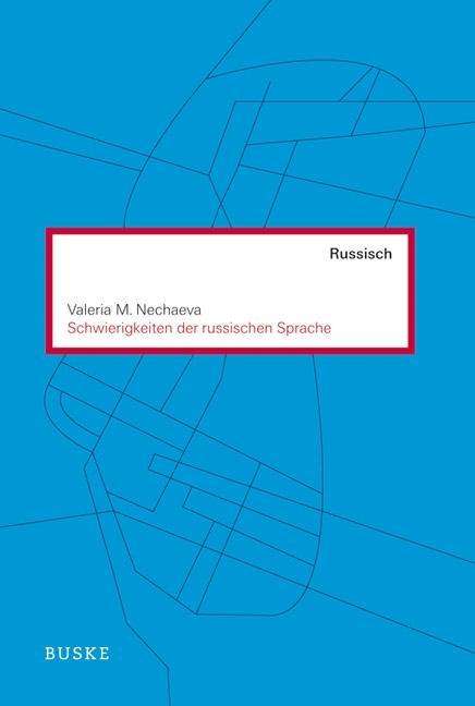 Valeria M. Nechaeva: Schwierigkeiten der russischen Sprache, Buch