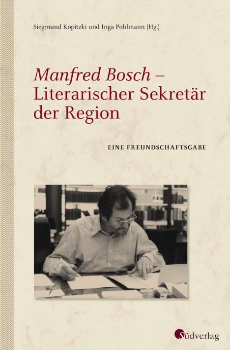 Manfred Bosch - Literarischer Sekretär der Region., Buch
