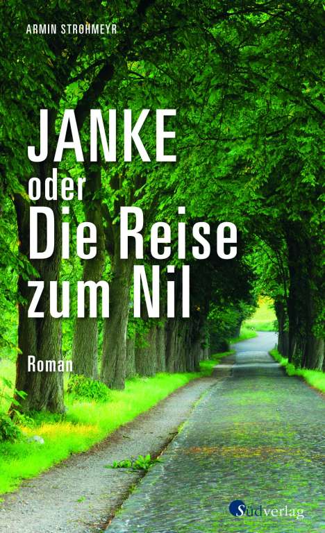 Armin Strohmeyr: Janke oder Die Reise zum Nil, Buch