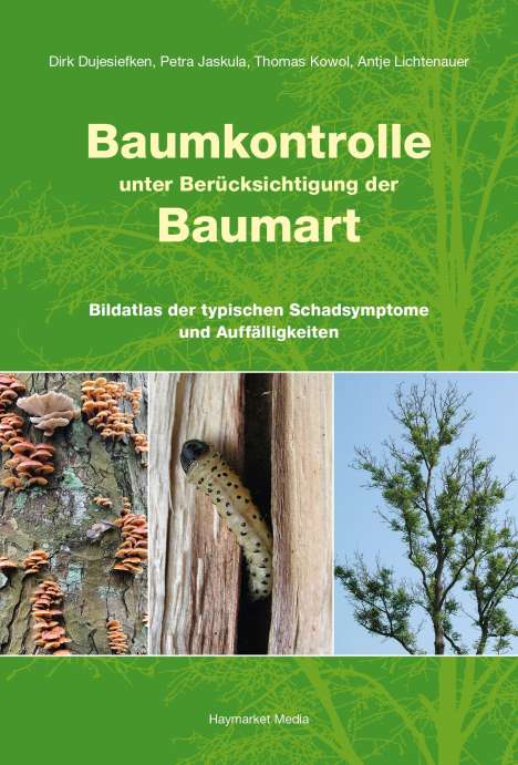 Dirk Dujesiefken: Baumkontrolle unter Berücksichtigung der Baumart, Buch