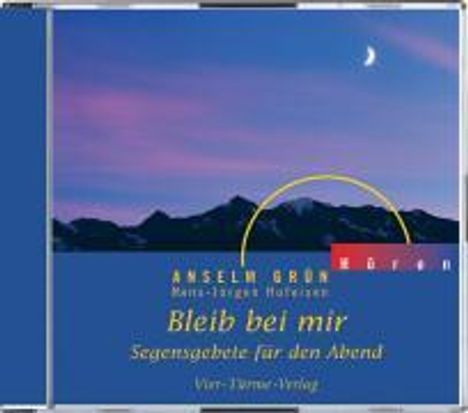 Anselm Grün: Bleib bei mir. CD, CD