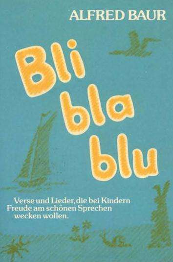 Alfred Baur: Bli - bla - blu, Buch