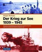 Jürgen Rohwer: Der Krieg zur See 1939 - 1945, Buch