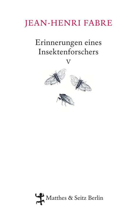 Jean-Henri Fabre: Erinnerungen eines Insektenforschers 05, Buch