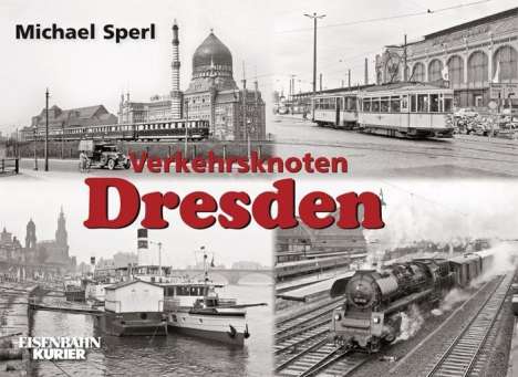 Michael Sperl: Sperl, M: Verkehrsknoten Dresden, Buch