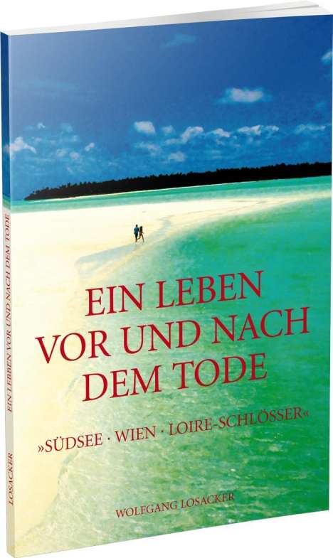 Wolfgang Losacker: Ein Leben vor und nach dem Tode, Buch
