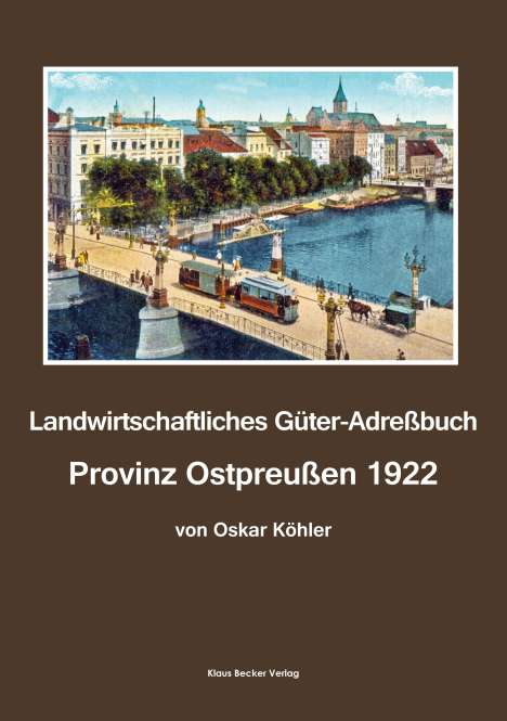 Landwirtschaftliches Güter-Adreßbuch, Provinz Ostpreußen 1922, Buch