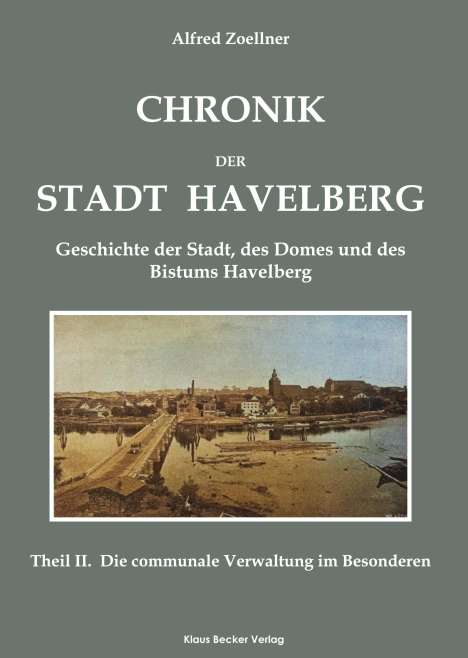 Alfred Zoellner: Chronik der Stadt Havelberg, Band II; Chronicle of the City of Havelberg, Volume II., Buch