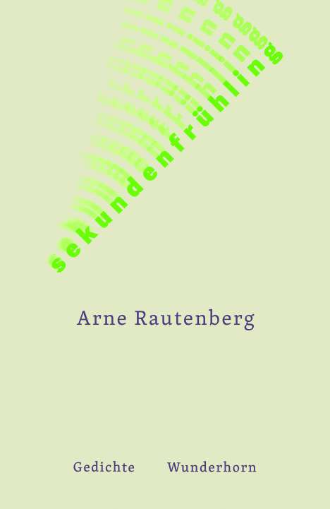 Arne Rautenberg: sekundenfrühling, Buch