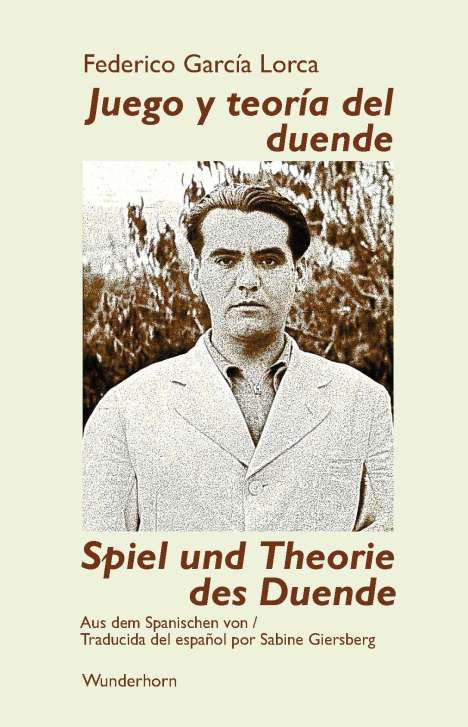 Federico Garcia Lorca (1898-1936): Spiel und Theorie des Duende, Buch