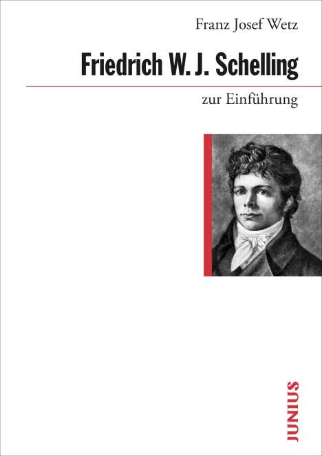 Franz Josef Wetz: Wetz, F: Schelling/Einfuehrung, Buch