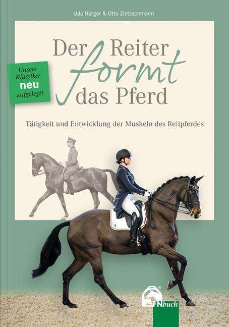 Udo Bürger: Der Reiter formt das Pferd, Buch