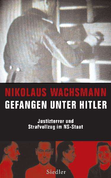 Nikolaus Wachsmann: Gefangen unter Hitler, Buch