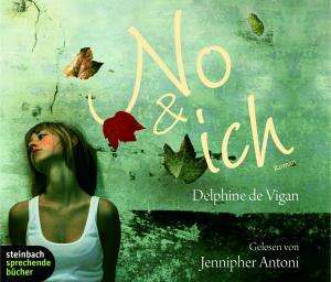 Delphine de Vigan: No und ich, 4 CDs