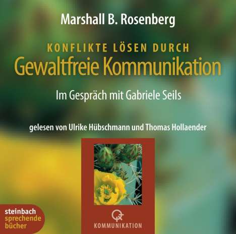 Marshall B. Rosenberg: Konflikte lösen durch gewaltfreie Kommunikation, 4 CDs