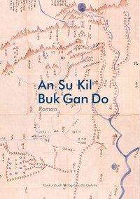 Su-Kil An: Buk Gan Do, Buch