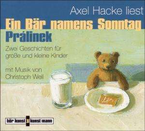 Axel Hacke: Ein Bär namens Sonntag / Prálinek. CD, CD