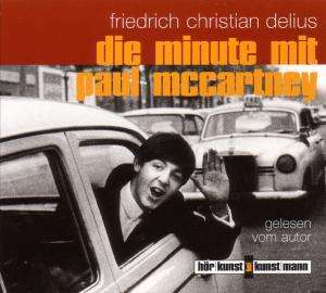 Friedrich Christian Delius: Die Minute mit Paul McCartney, CD