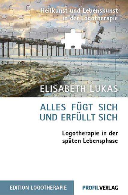 Elisabeth Lukas: Lukas, E: Alles fügt sich, Buch
