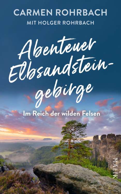 Carmen Rohrbach: Abenteuer Elbsandsteingebirge - Im Reich der wilden Felsen, Buch