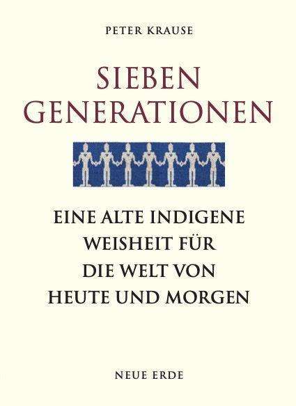 Peter Krause: Sieben Generationen, Buch