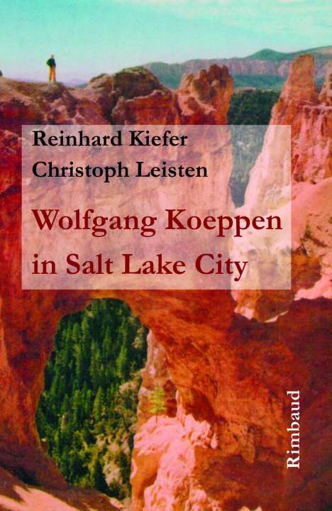 Reinhard Kiefer: Wolfgang Koeppen in Salt Lake City, Buch