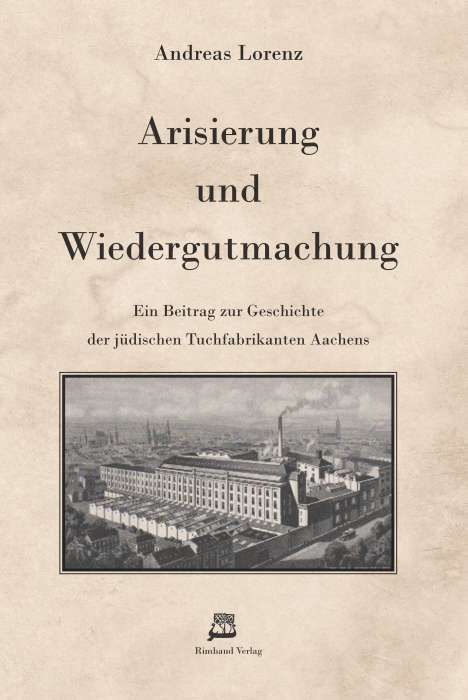 Andreas Lorenz: Lorenz, A: Arisierung und Wiedergutmachung, Buch
