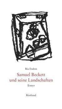 Ria Endres: Endres, R: Samuel Beckett und seine Landschaften, Buch