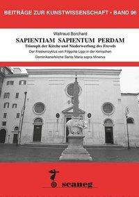 Waltraud Borchard: SAPIENTIAM SAPIENTUM PERDAM Triumph der Kirche und Niederwerfung des Frevels, Buch