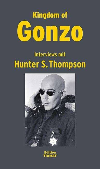 Hunter S. Thompson: Thompson, H: Kingdom of Gonzo, Buch