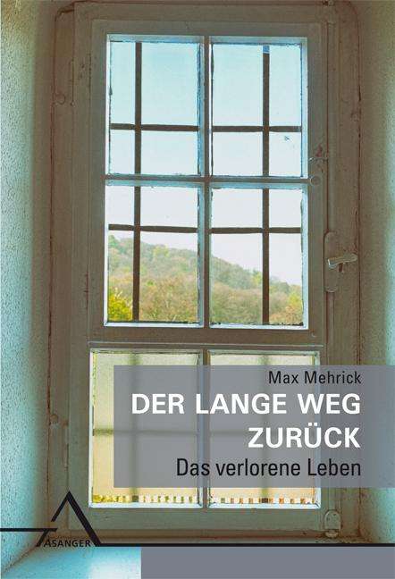 Max Mehrick: Der lange Weg zurück, Buch