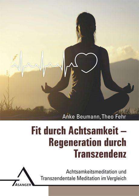 Anke Beumann: Fit durch Achtsamkeit - Regeneration durch Transzendenz, Buch