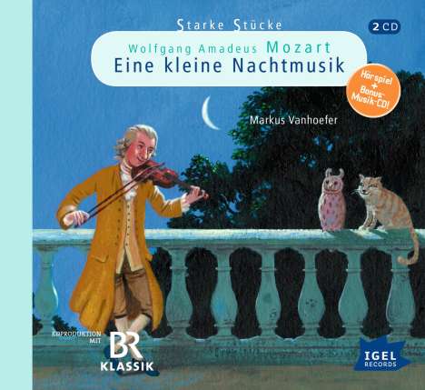 Starke Stücke: Mozart - Eine kleine Nachtmusik, 2 CDs
