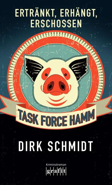 Dirk Schmidt: Schmidt, D: Task Force Hamm - Ertränkt, erhängt, erschossen, Buch