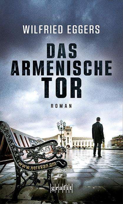 Wilfried Eggers: Das armenische Tor, Buch