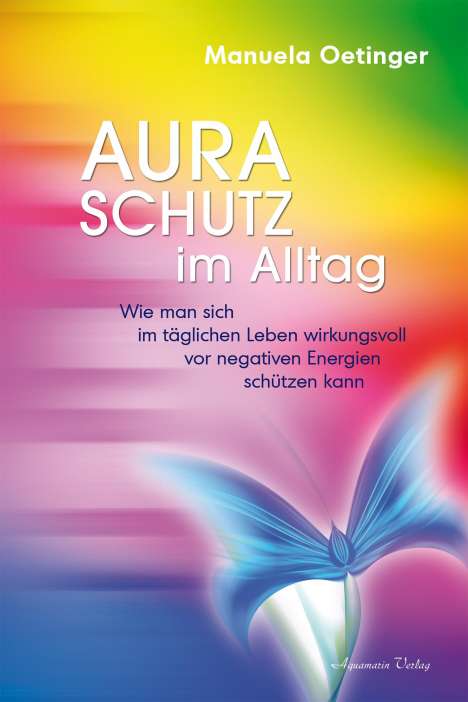 Manuela Oetinger: Aura-Schutz im Alltag, Buch