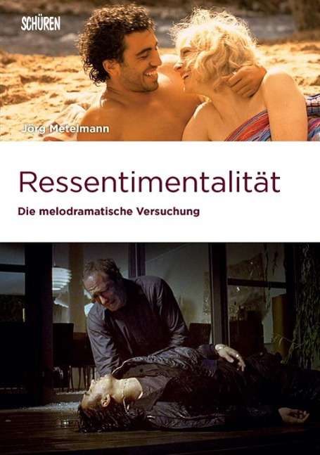 Jörg Metelmann: Metelmann, J: Ressentimentalität, Buch